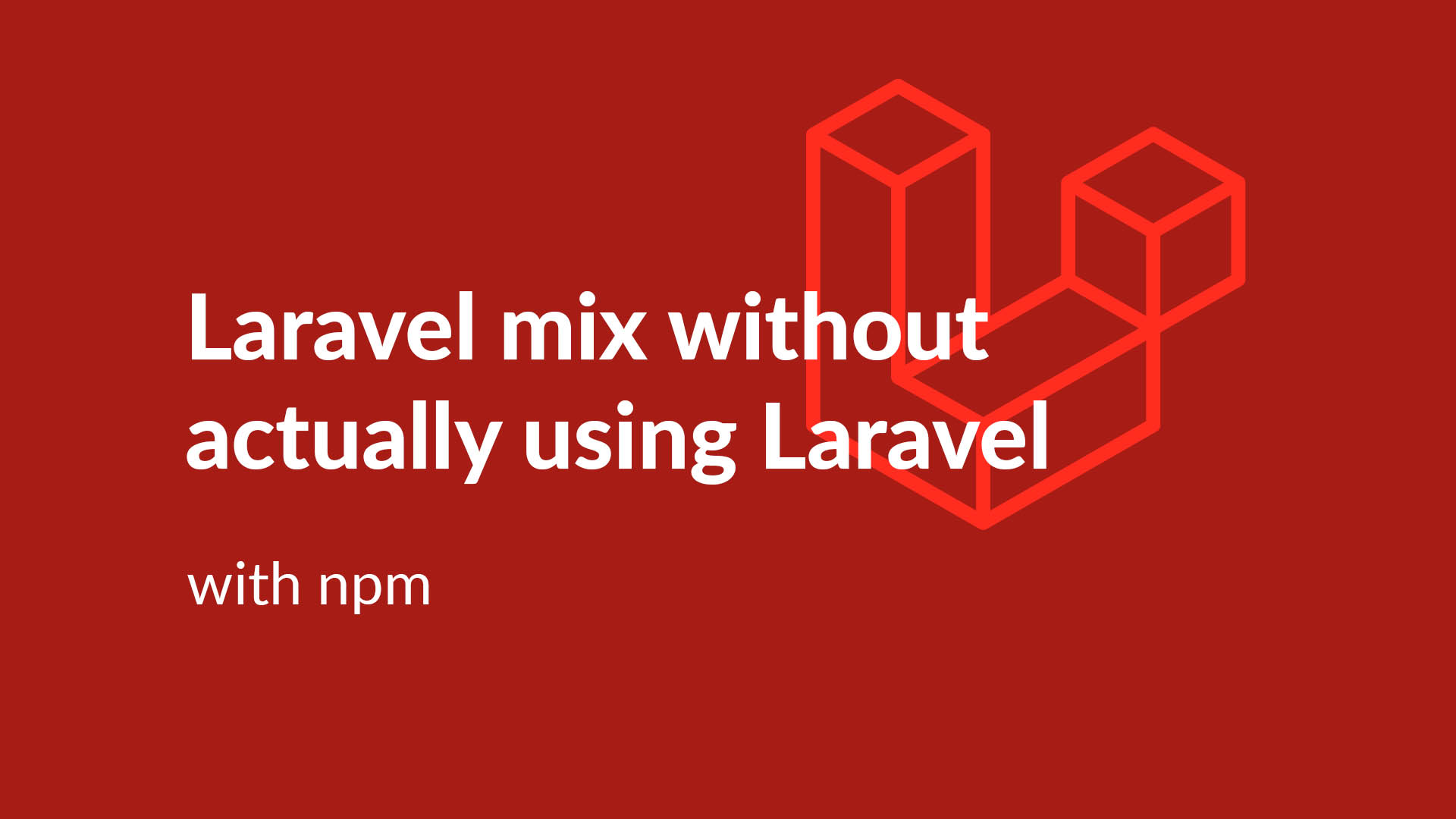 Use Laravel Mix without Laravel (using npm)