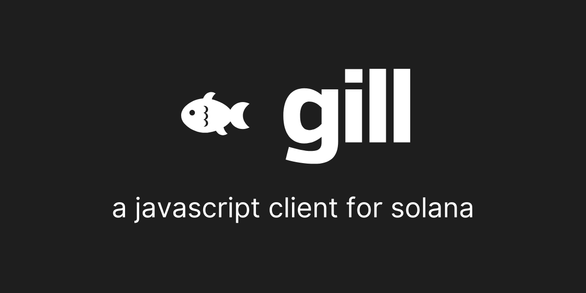 New Solana JavaScript client - gill