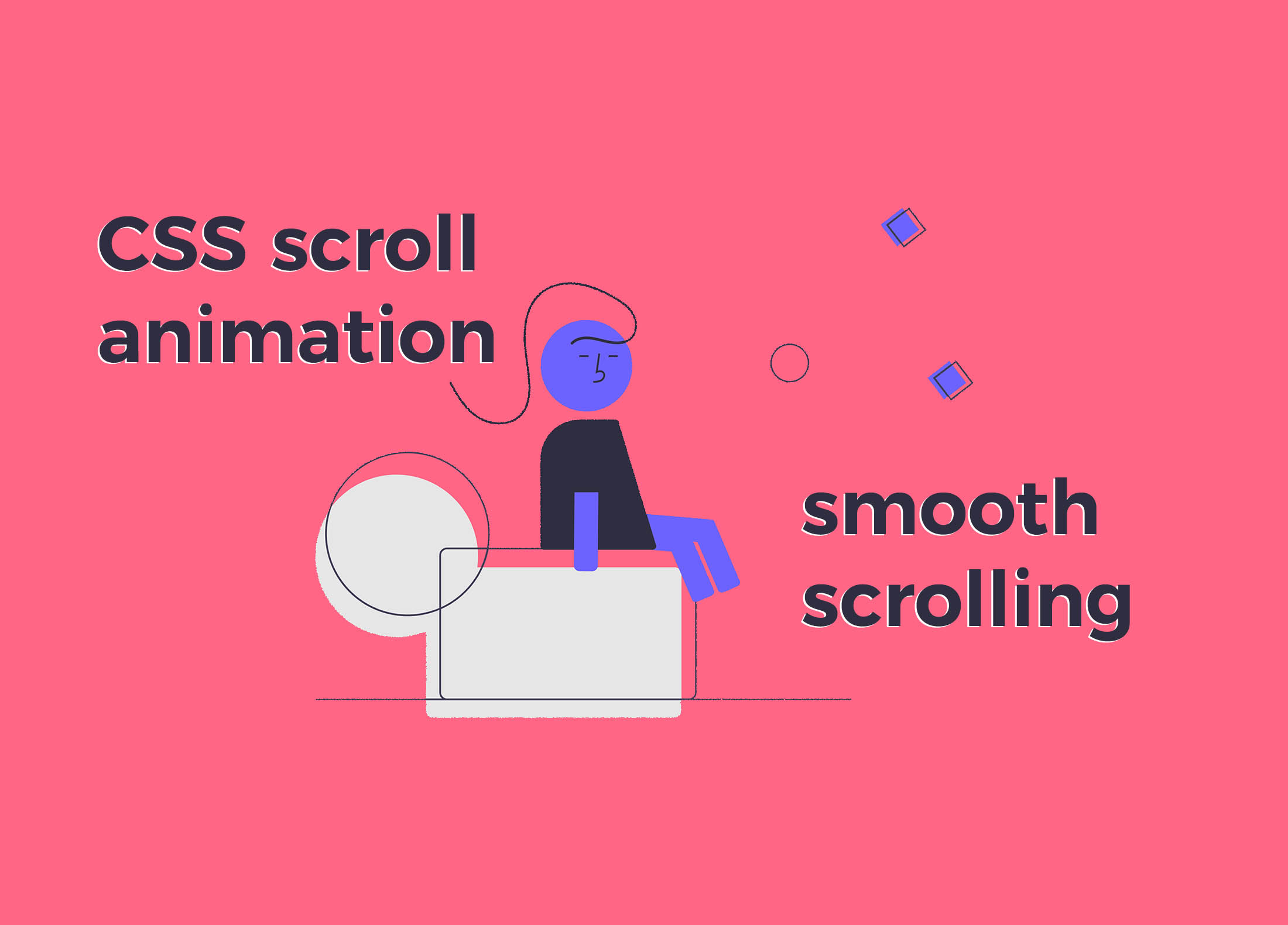 Add CSS Scroll Animation and Smooth Scrolling to a website